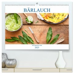 Bärlauch (hochwertiger Premium Wandkalender 2025 DIN A2 quer), Kunstdruck in Hochglanz