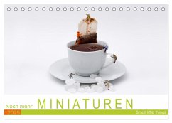 Noch mehr Miniaturen - Small little things (Tischkalender 2025 DIN A5 quer), CALVENDO Monatskalender