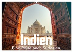 Indien - Eine Reise nach Südasien. (Wandkalender 2025 DIN A2 quer), CALVENDO Monatskalender