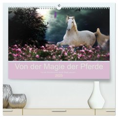 Von der Magie der Pferde (hochwertiger Premium Wandkalender 2025 DIN A2 quer), Kunstdruck in Hochglanz - Calvendo;Eckerl Tierfotografie, Petra