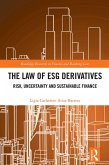 The Law of ESG Derivatives (eBook, ePUB) The Law of ESG Derivatives (eBook, ePUB)