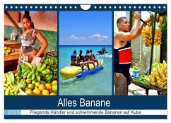 Alles Banane - Fliegende Händler und schwimmende Bananen auf Kuba (Wandkalender 2025 DIN A4 quer), CALVENDO Monatskalender