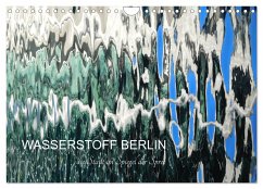WASSERSTOFF BERLIN (Wandkalender 2025 DIN A4 quer), CALVENDO Monatskalender - Calvendo;Schwertner, Kathrin