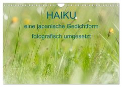 HAIKU, eine fotografische Interpretation (Wandkalender 2025 DIN A4 quer), CALVENDO Monatskalender - Calvendo;MSchelken