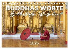 BUDDHAS WORTE - Buddhistische Weisheiten (Tischkalender 2025 DIN A5 quer), CALVENDO Monatskalender