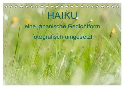 HAIKU, eine fotografische Interpretation (Tischkalender 2025 DIN A5 quer), CALVENDO Monatskalender - Calvendo;MSchelken