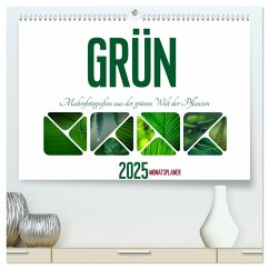 Grün Makrofotografien aus der grünen Welt der Pflanzen als Monatsplaner (hochwertiger Premium Wandkalender 2025 DIN A2 quer), Kunstdruck in Hochglanz