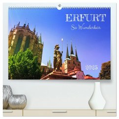 Erfurt So Wunderbar (hochwertiger Premium Wandkalender 2025 DIN A2 quer), Kunstdruck in Hochglanz - Calvendo;Wojciech, Gaby