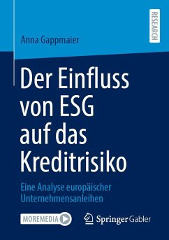 Der Einfluss von ESG auf das Kreditrisiko - Gappmaier, Anna