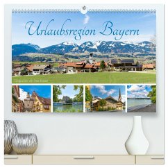 Urlaubsregion Bayern (hochwertiger Premium Wandkalender 2025 DIN A2 quer), Kunstdruck in Hochglanz
