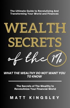 Wealth Secrets Of The 1% (eBook, ePUB) - Kingsley, Matt