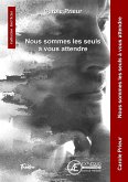 Nous sommes les seuls à vous attendre (eBook, ePUB)