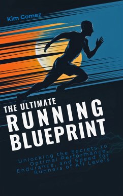 The Ultimate Running Blueprint (eBook, ePUB) - Gomez, Kim