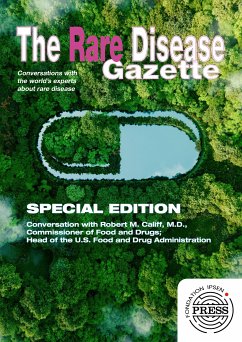 The Rare Disease Gazette #20 - Special Edition (eBook, ePUB) - M. Califf, Robert; AAAS/ Science; Fondation Ipsen