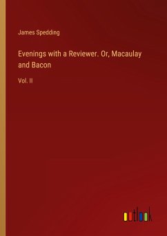 Evenings with a Reviewer. Or, Macaulay and Bacon