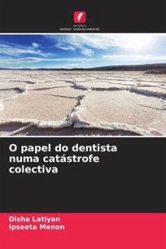 O papel do dentista numa catástrofe colectiva - Latiyan, Disha;Menon, Ipseeta