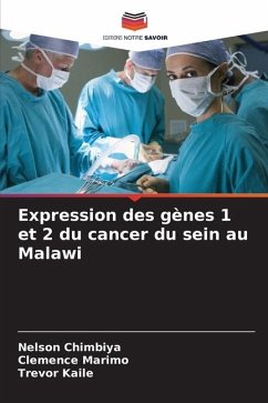 Expression des gènes 1 et 2 du cancer du sein au Malawi - Chimbiya, Nelson;Marimo, Clemence;Kaile, Trevor