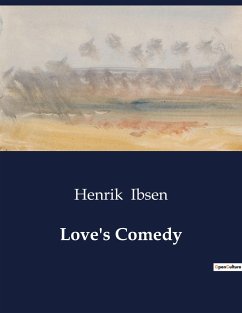 Love's Comedy - Ibsen, Henrik