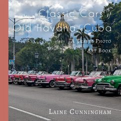 Classic Cars of Old Havana, Cuba - Cunningham, Laine