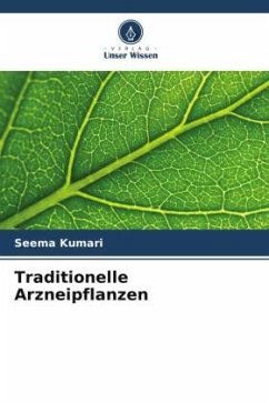 Traditionelle Arzneipflanzen - Kumari, Seema
