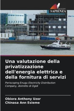 Una valutazione della privatizzazione dell'energia elettrica e della fornitura di servizi - Uzor, Obiora Anthony;Esieme, Chinasa Ann