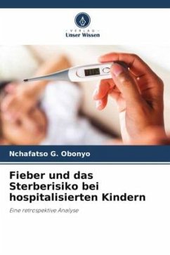 Fieber und das Sterberisiko bei hospitalisierten Kindern - Obonyo, Nchafatso G.
