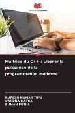 Maîtrise du C++ : Libérer la puissance de la programmation moderne