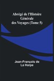 Abrégé de l'Histoire Générale des Voyages (Tome 5)