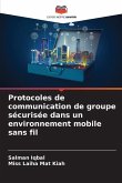 Protocoles de communication de groupe sécurisée dans un environnement mobile sans fil