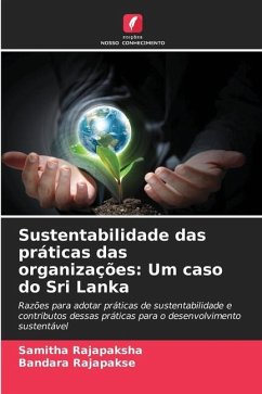 Sustentabilidade das práticas das organizações: Um caso do Sri Lanka - Rajapaksha, Samitha;Rajapakse, Bandara