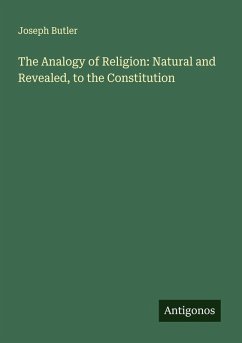 Cover The Analogy of Religion: Natural and Revealed, to the Constitution