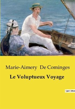 Le Voluptueux Voyage - de Cominges, Marie-Aimery