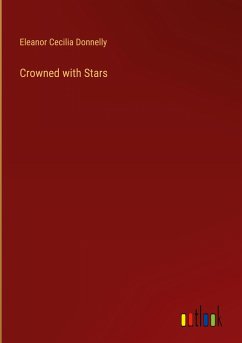 Crowned with Stars - Donnelly, Eleanor Cecilia