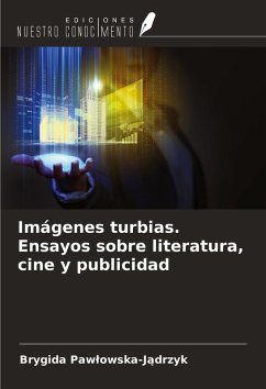 Cover Imágenes turbias. Ensayos sobre literatura, cine y publicidad