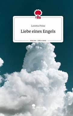 Liebe eines Engels. Life is a Story - story.one - Prinz, Loretta