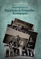 Sessizligin Sesi 2 - Diyarbakirli Ermeniler Konusuyor - Ferda Balancar, Mehmet
