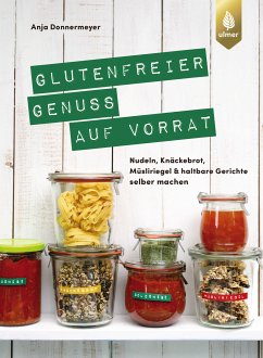Glutenfreier Genuss auf Vorrat (eBook, ePUB) - Donnermeyer, Anja