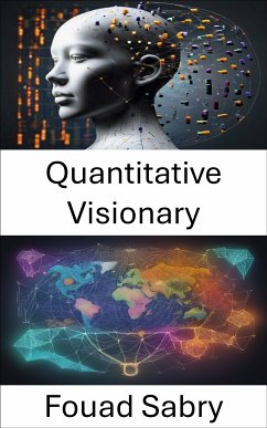 Quantitative Visionary (eBook, ePUB) - Sabry, Fouad