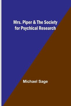 Mrs. Piper & the Society for Psychical Research - Sage, Michael