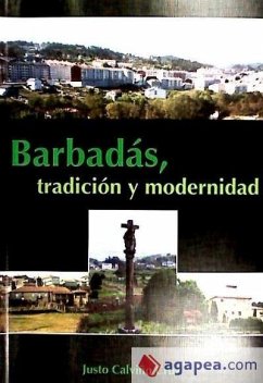 Barbadás, tradición y modernidad - Calviño Cruz, Justo . . . [et al.