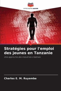 Stratégies pour l'emploi des jeunes en Tanzanie - E. M. Ruyembe, Charles