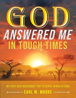 God Answered Me in Tough Times - Moore, Carl M.