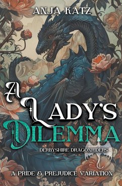 A Lady's Dilemma - Katz, Anja