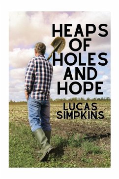 Heaps of Holes and Hope - Simpkins, Lucas