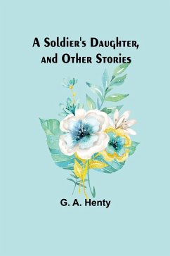 Cover A Soldier's Daughter, and Other Stories