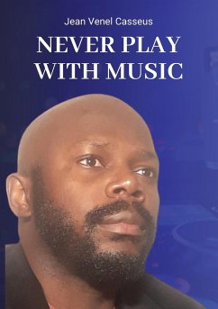 Never Play With Music - Casseus, Jean Venel