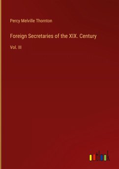 Foreign Secretaries of the XIX. Century
