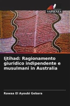 Ijtihad: Ragionamento giuridico indipendente e musulmani in Australia - El Ayoubi Gebara, Rawaa