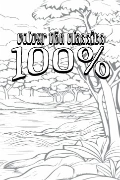 EXCLUSIVE COLORING BOOK Edition of Upton Sinclair's 100% - Colour the Classics