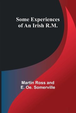 Some Experiences of an Irish R.M. - Somerville, Martin Ross